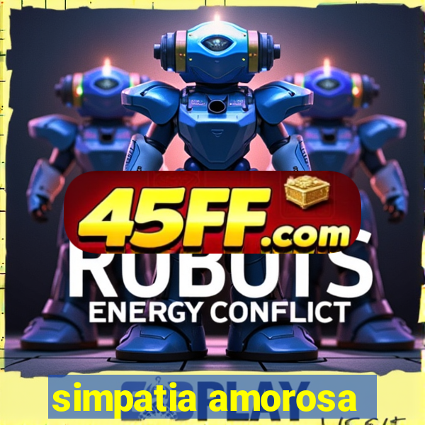 simpatia amorosa